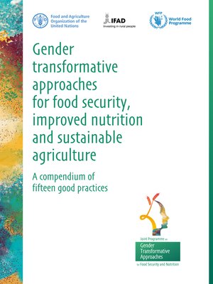 cover image of Gender Transformative Approaches for Food Security, Improved Nutrition and Sustainable Agriculture
